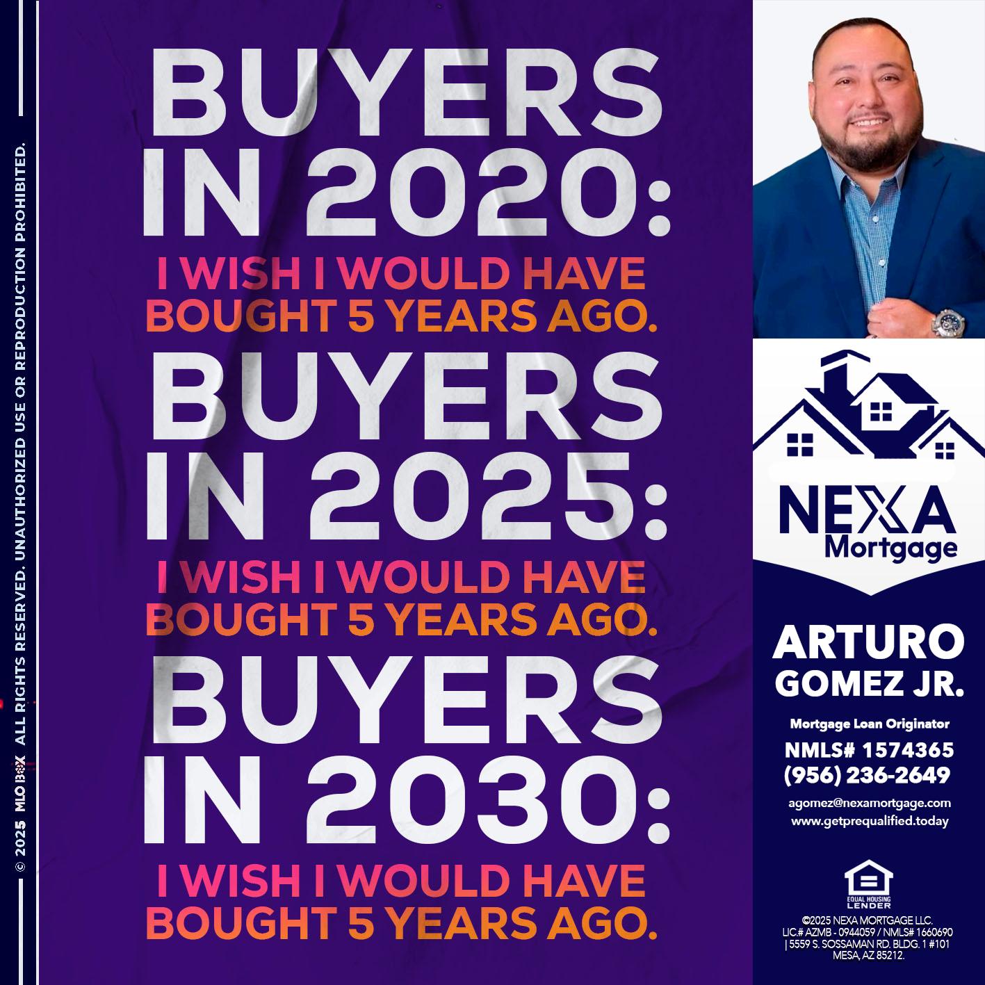 BUYERS IN 2020 - Arturo Gomez Jr -Mortgage Broker