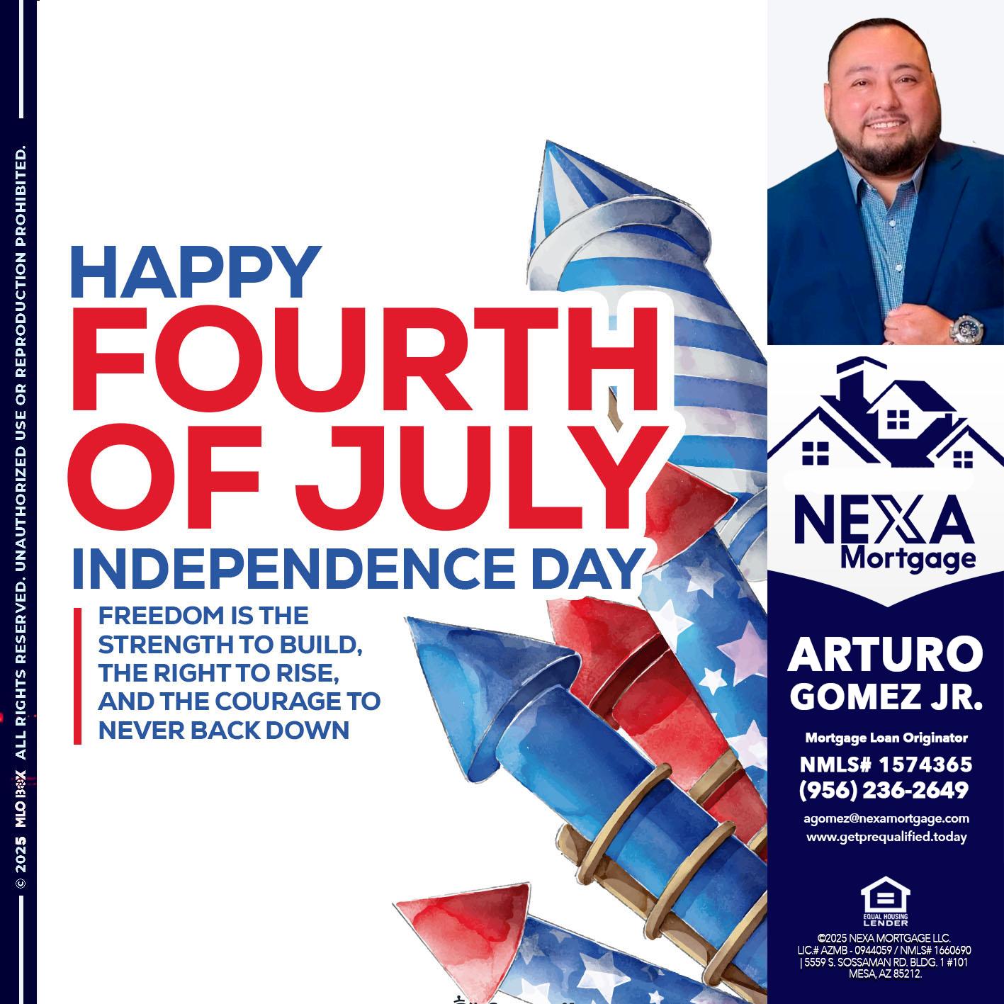 HAPPY FOURTH OF JULY - Arturo Gomez Jr -Mortgage Broker