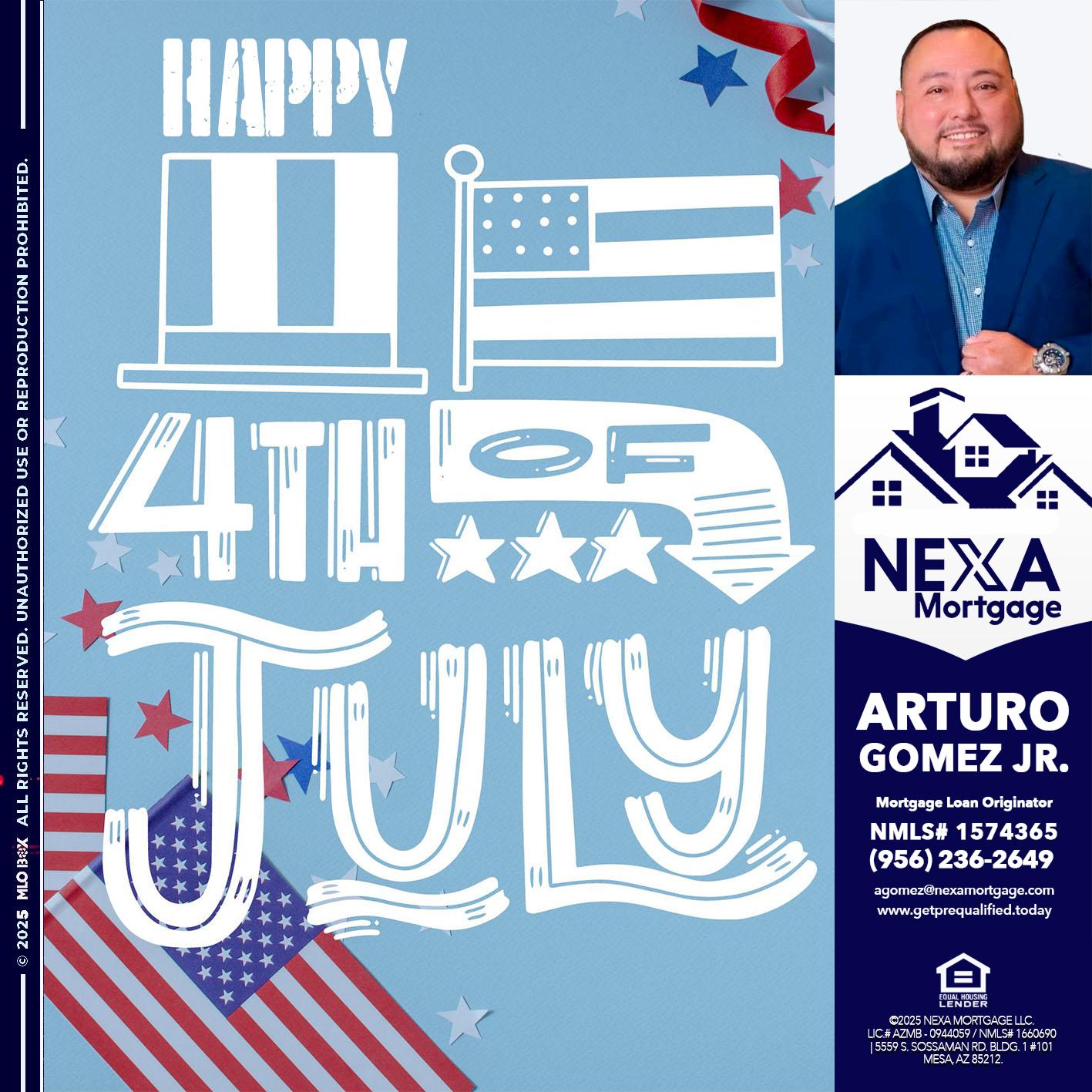 happy 4th of july - Arturo Gomez Jr -Mortgage Broker