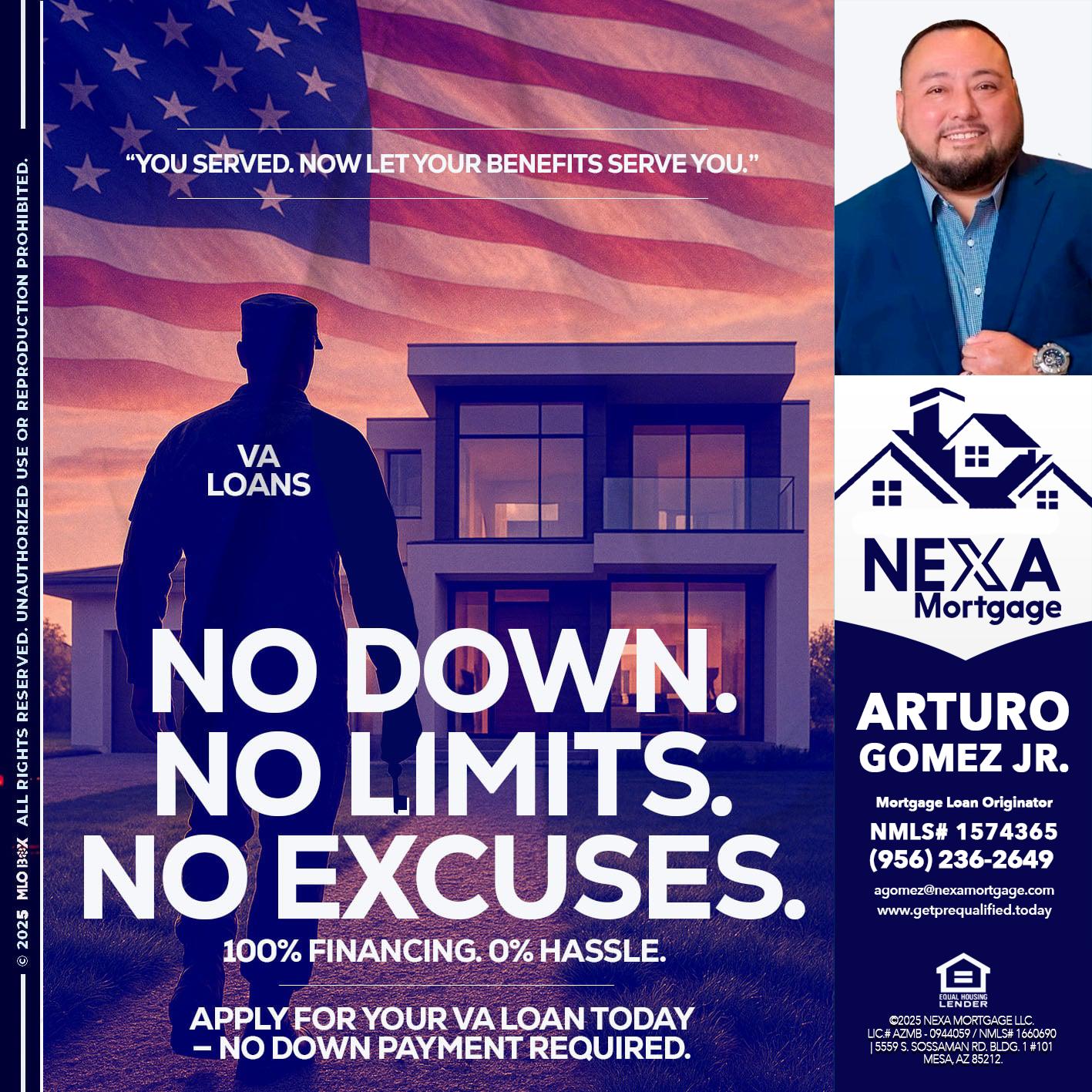 NO DOWN. NO LIMIT. - Arturo Gomez Jr -Mortgage Broker