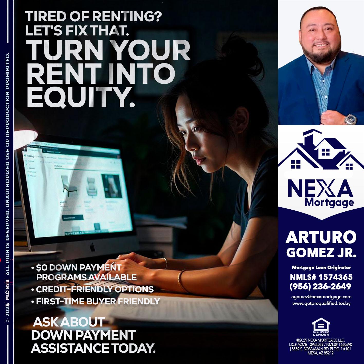 tired of renting? - Arturo Gomez Jr -Mortgage Broker