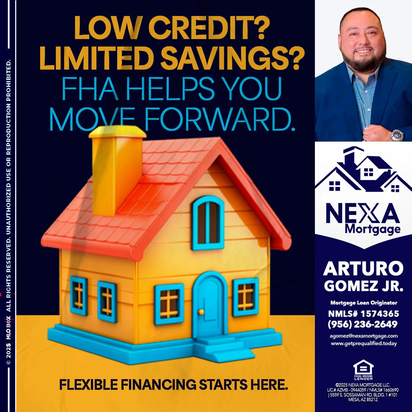 LOW CREDIT? - Arturo Gomez Jr -Mortgage Broker