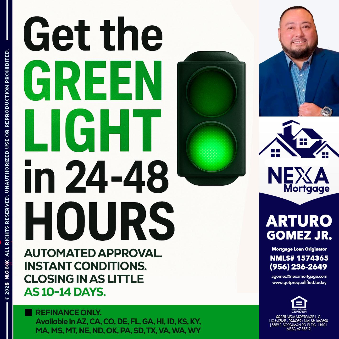 GET THE GREEN LIGHT - Arturo Gomez Jr -Mortgage Broker