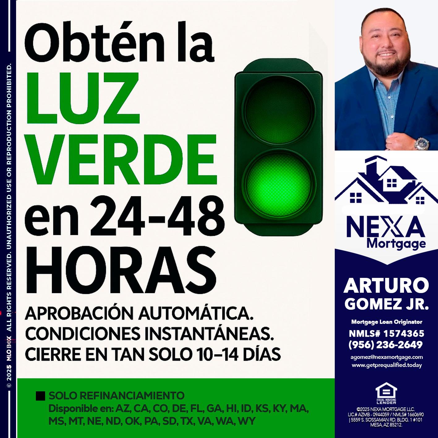 OBTEN LA LUZ VERDE - Arturo Gomez Jr -Mortgage Broker