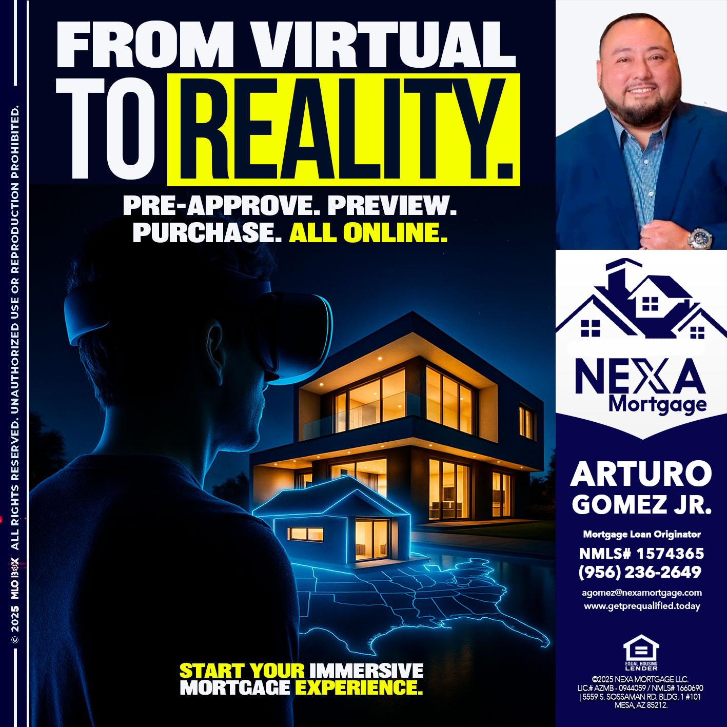 FROM VIRTUAL - Arturo Gomez Jr -Mortgage Broker