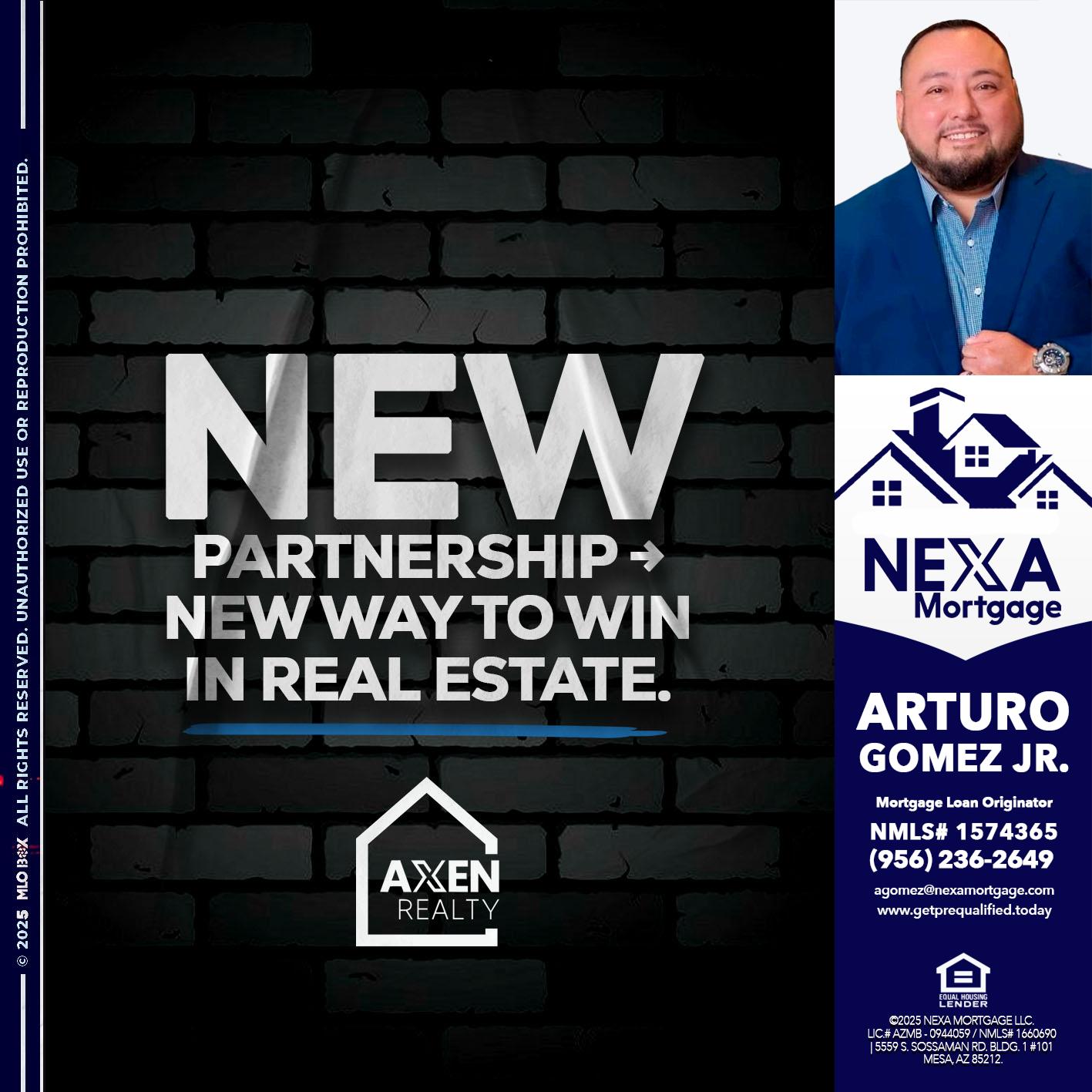 new partnership - Arturo Gomez Jr -Mortgage Broker