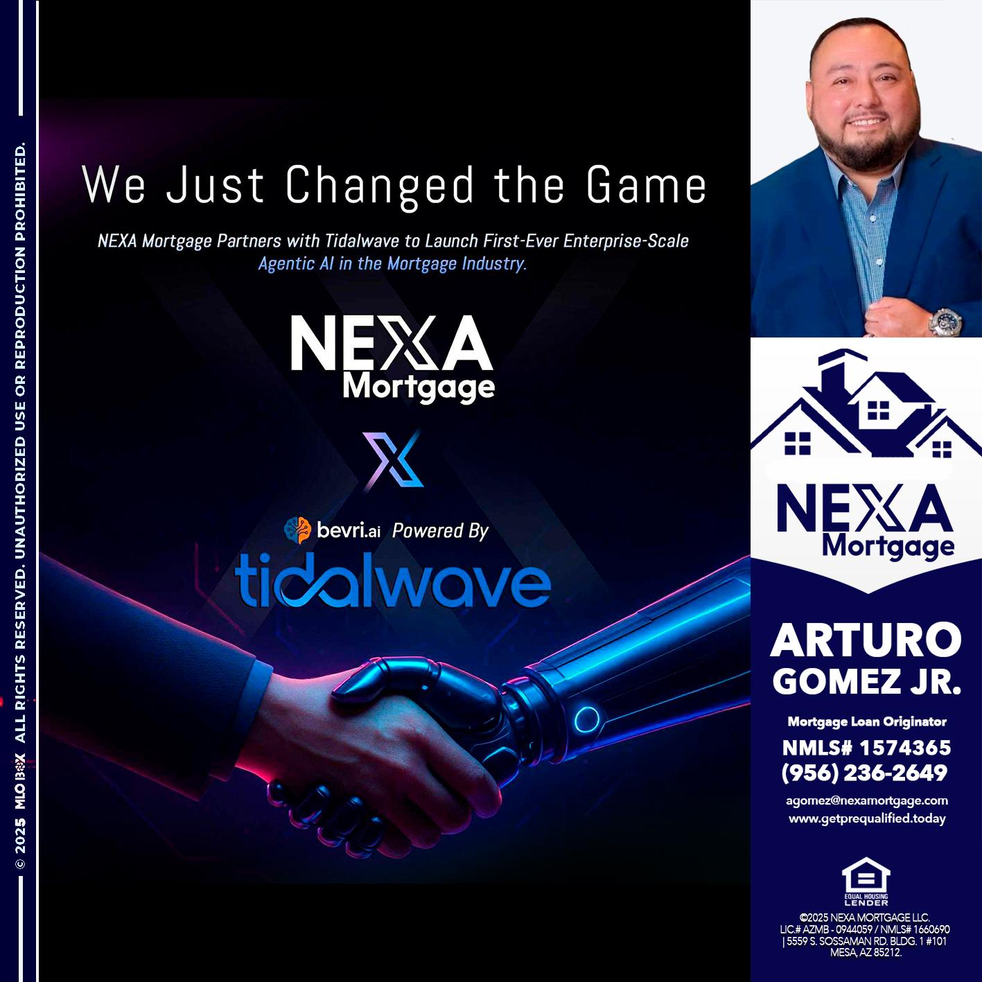 we just change - Arturo Gomez Jr -Mortgage Broker