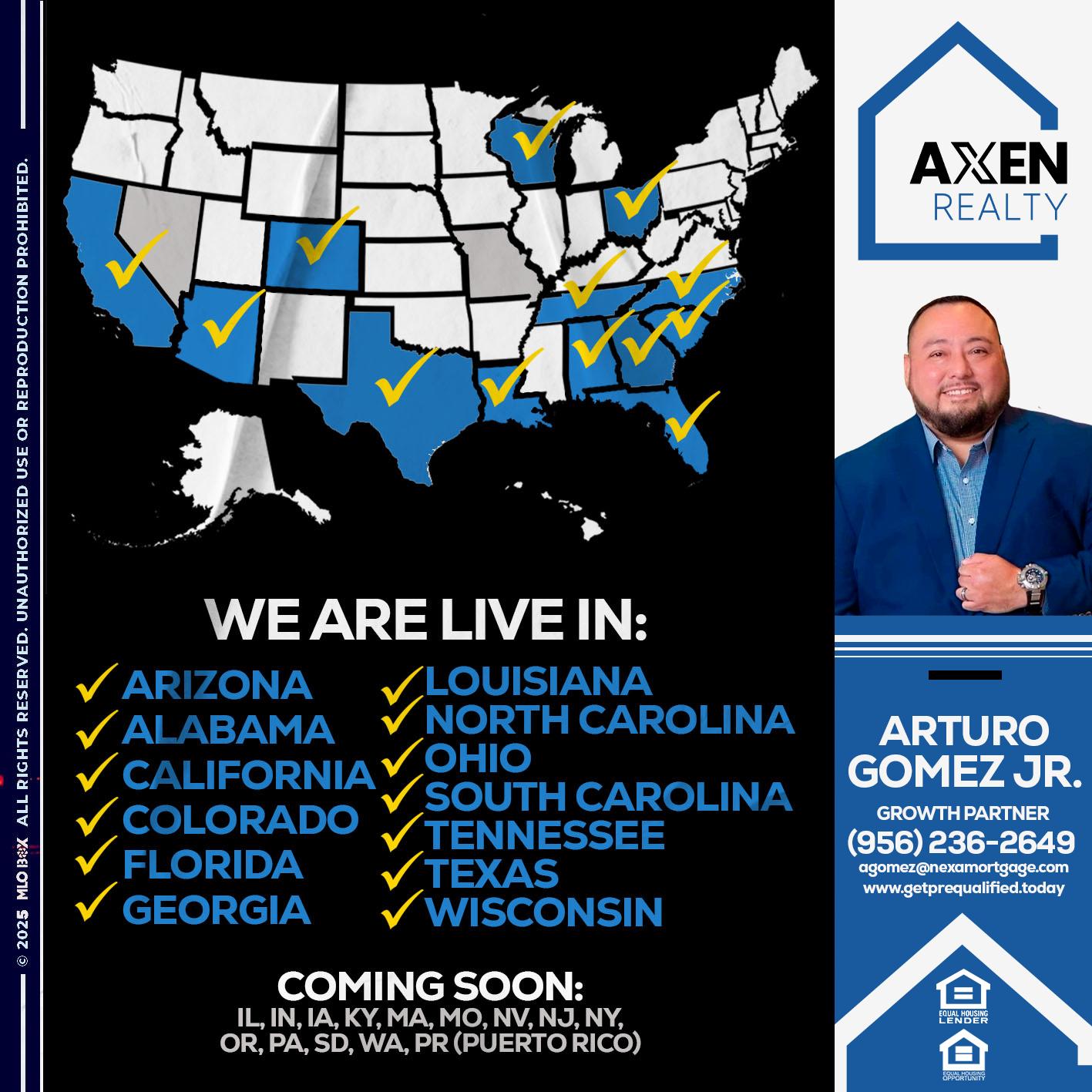 WE ARE LIVE IN: - Arturo Gomez Jr -Mortgage Broker