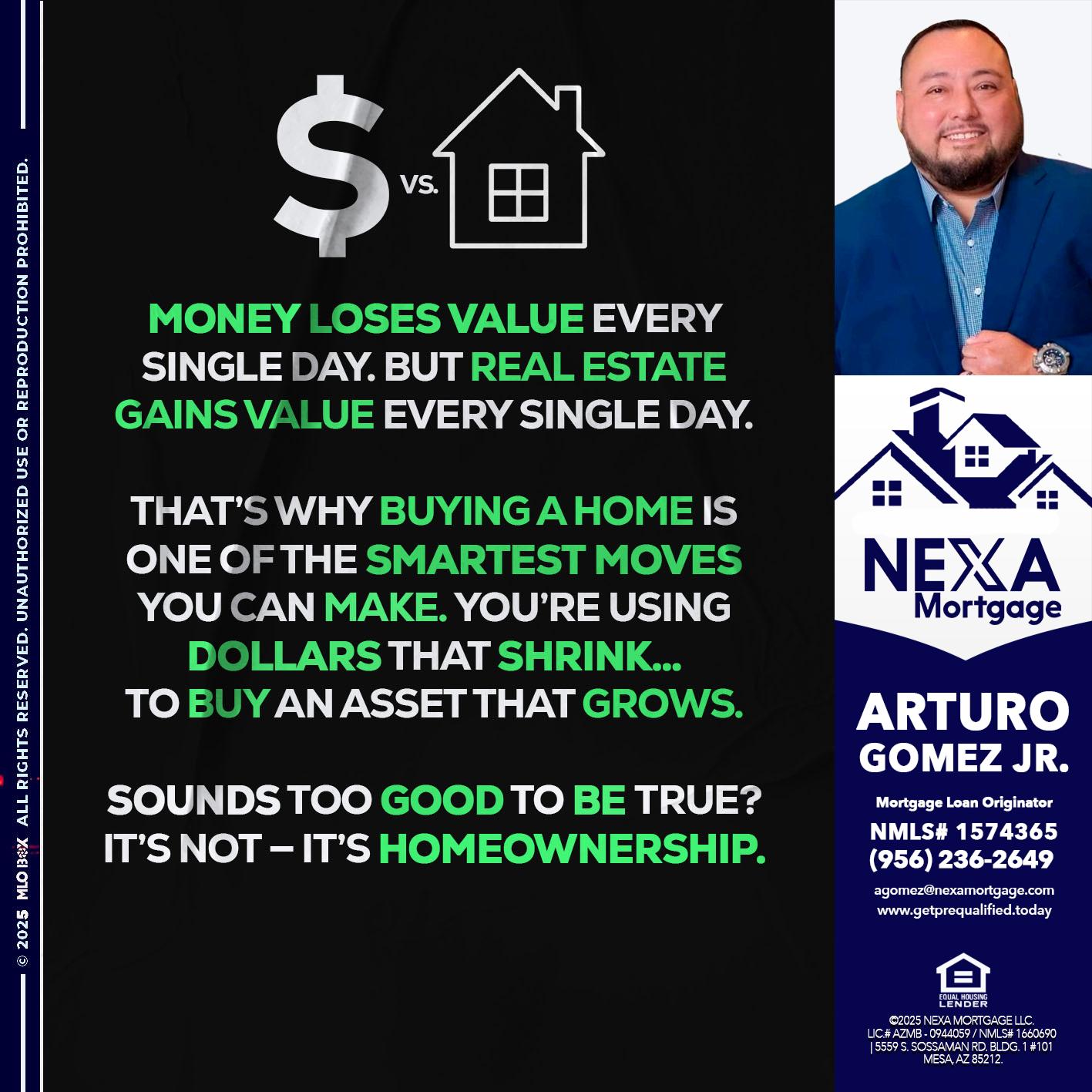 MONEY LOSES VALUE - Arturo Gomez Jr -Mortgage Broker