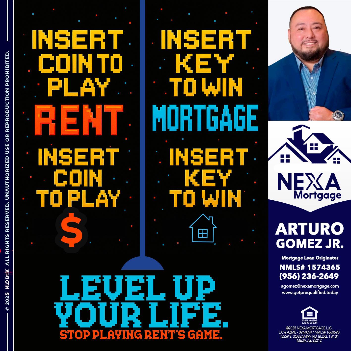 INSERT COIN - Arturo Gomez Jr -Mortgage Broker