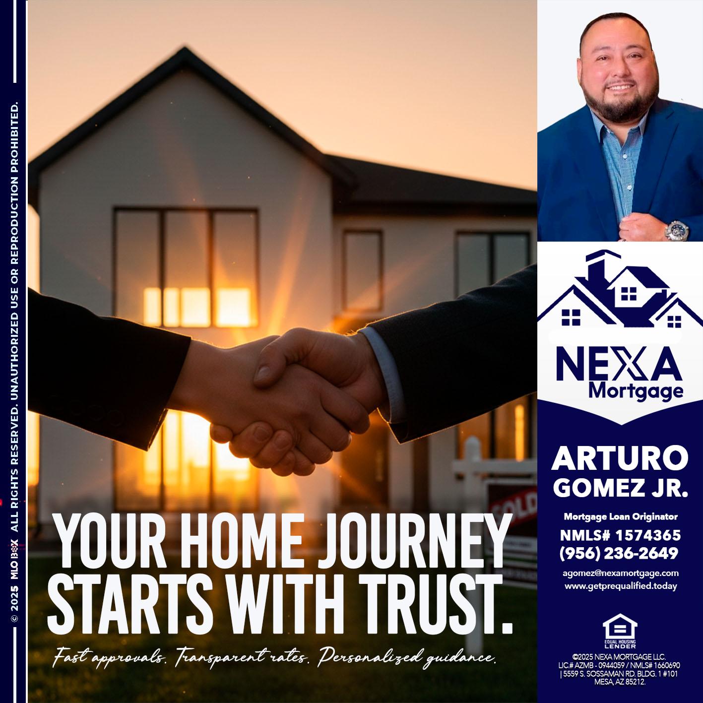 your home - Arturo Gomez Jr -Mortgage Broker