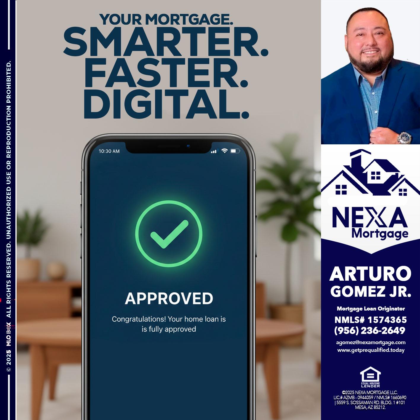 smarter faster digital - Arturo Gomez Jr -Mortgage Broker