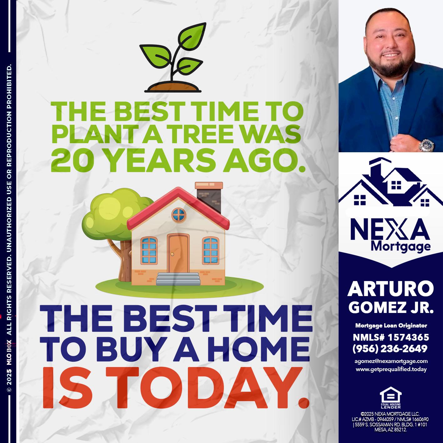 BEST TIME TO - Arturo Gomez Jr -Mortgage Broker