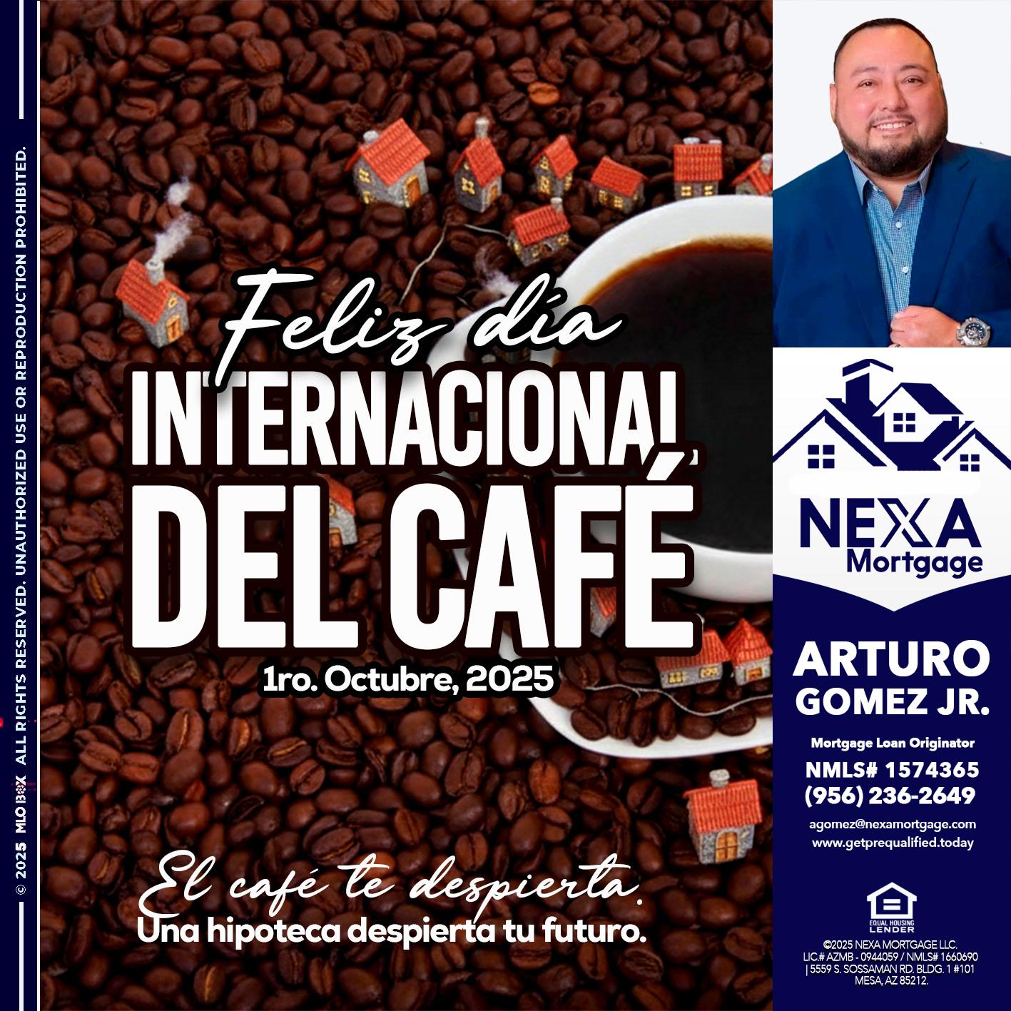 FELIZ DIA INTERNACIONAL DEL CAFE - Arturo Gomez Jr -Mortgage Broker