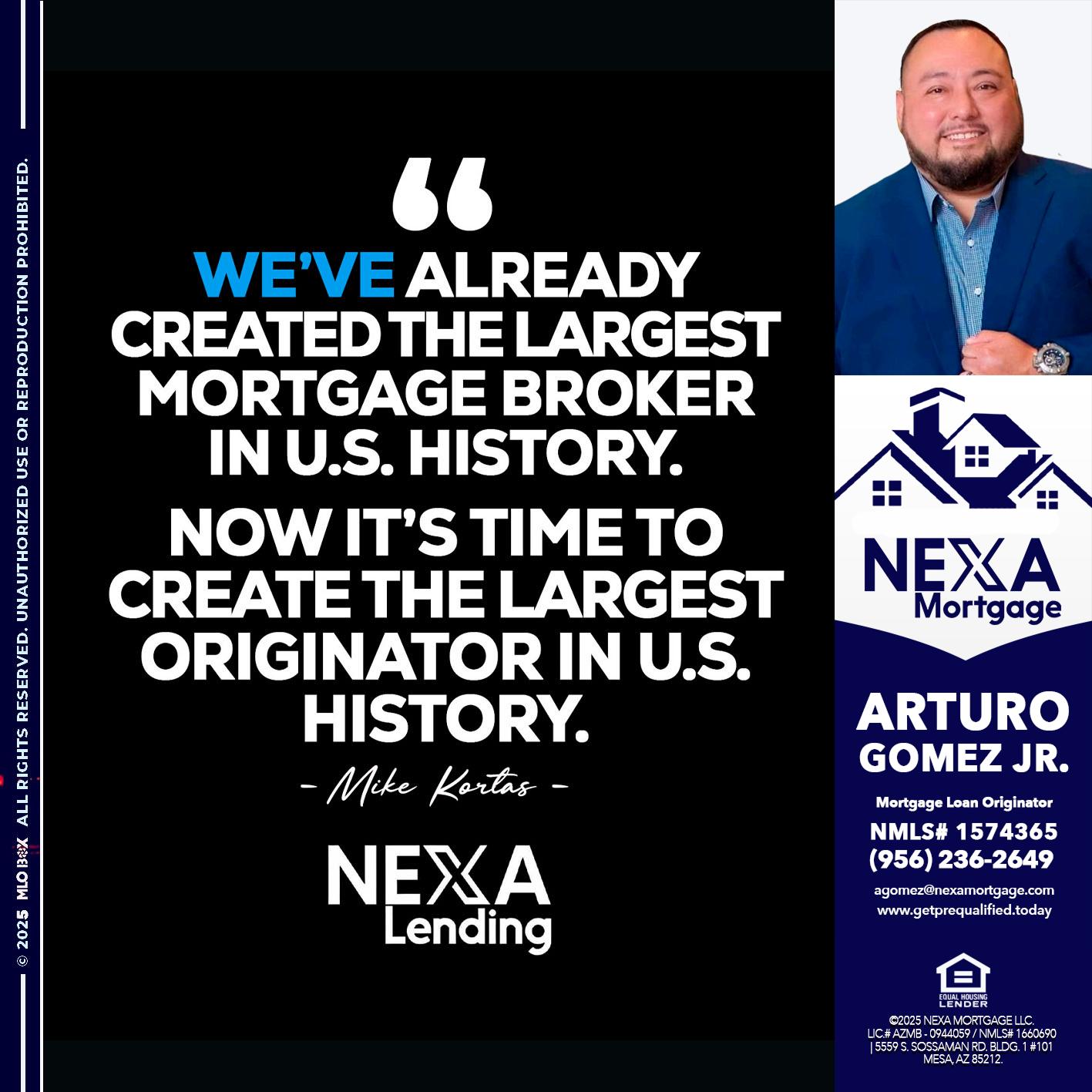 MIKE KORTAS - Arturo Gomez Jr -Mortgage Broker