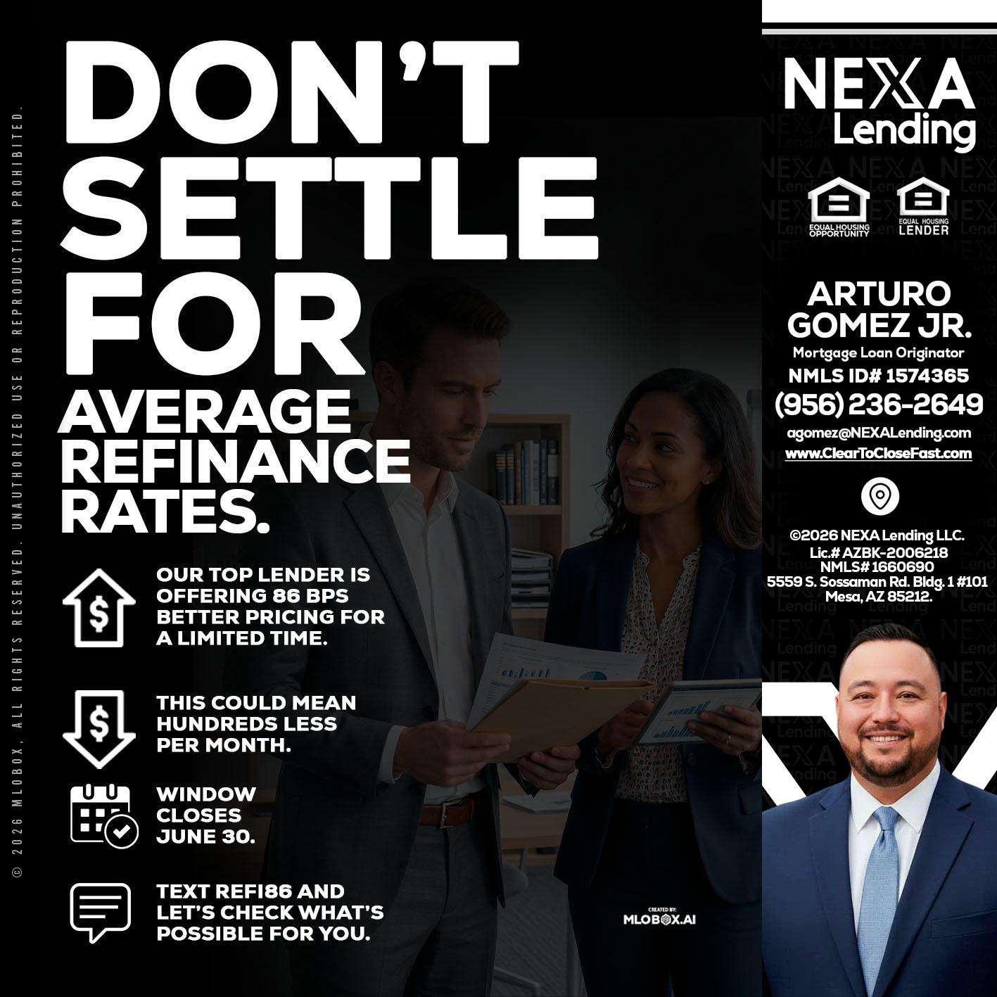 dont settle - Arturo Gomez Jr -Mortgage Broker