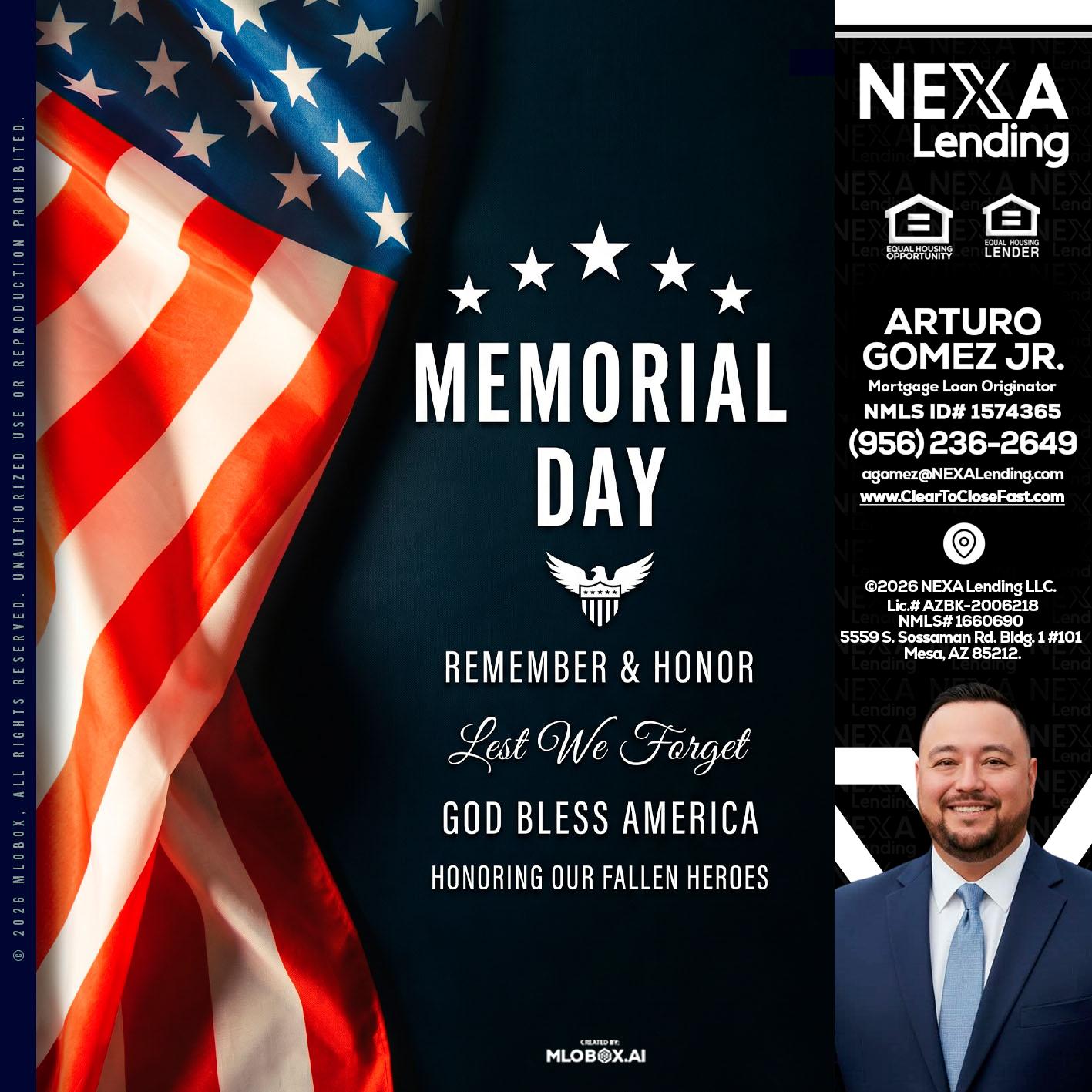 MEMORIAL DAY - Arturo Gomez Jr -Mortgage Broker