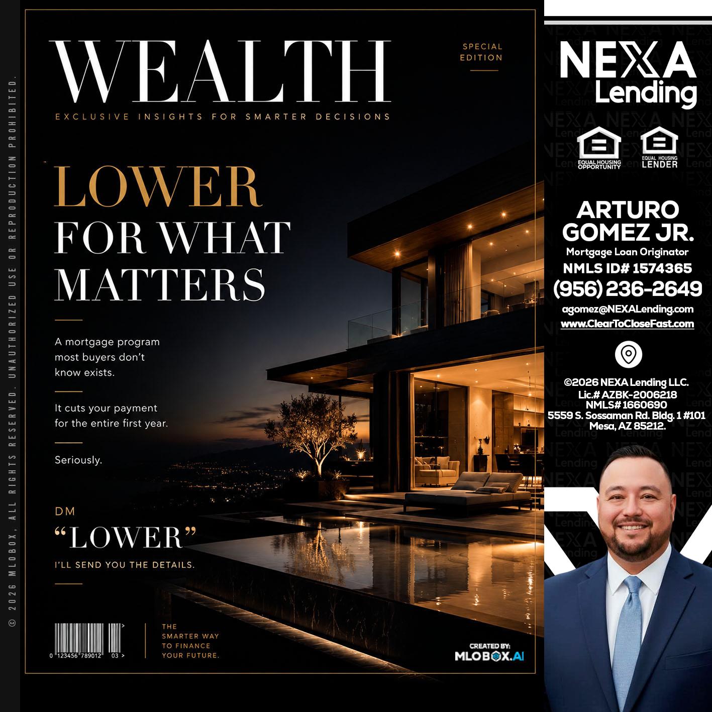 WEALTH - Arturo Gomez Jr -Mortgage Broker